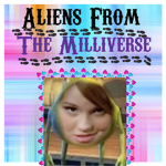 Aliens From The Milliverse