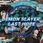 Demon Slayer: Last Hope