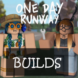 [NEW] ONE-DAY RUNWAY's Builds AND GFX EXAMPLES!