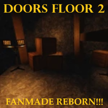 DOORS: FANMADE floor 2 REBORN! (Beta, 50 rooms)