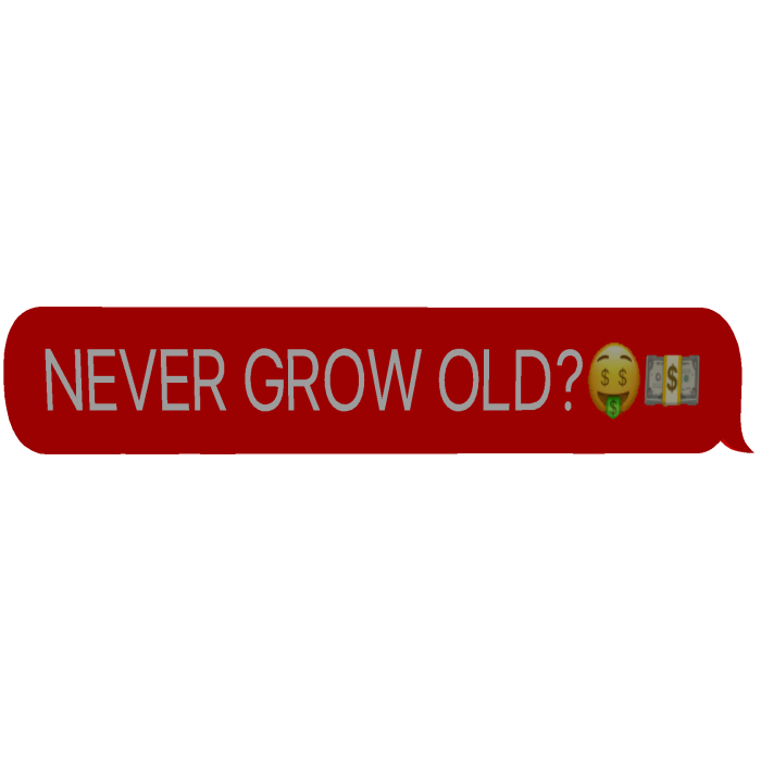 NEVER GROW OLD BUBBLE CHAT