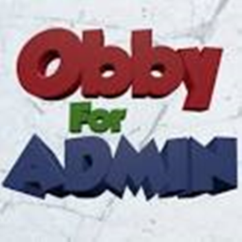 Obby for admin! #1000 VISITS! READ DESC
