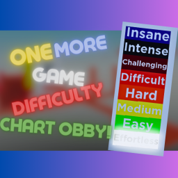 One More Game's Difficulty Chart Obby!