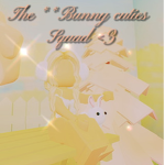 **Bunny cuties squad <3