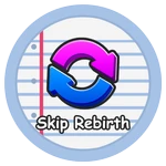 Skip Rebirth