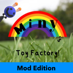 Miny's Toy Factory: Mod Edition