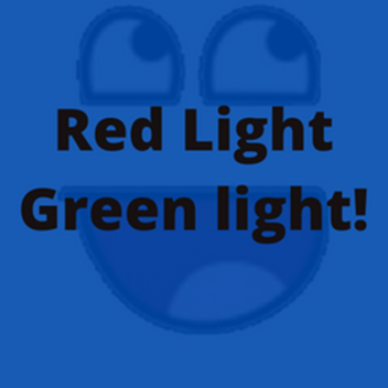 Red Light Green light! [BETA]