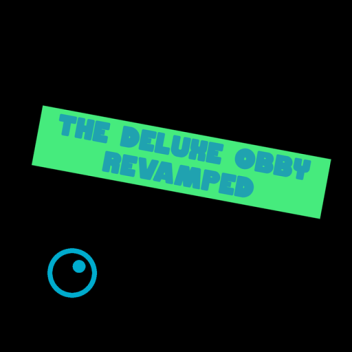 [UPDATE] THE DELUXE OBBY REVAMPED