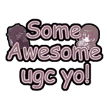 Some Awesome UGC Yo!