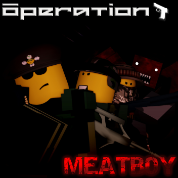 OPERATION :: MEATBOY