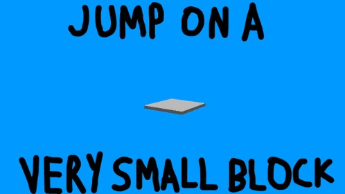 jump on a very small block