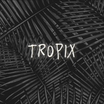 T r o p i x