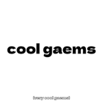 cool gaems!