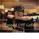 Topped Off Café.