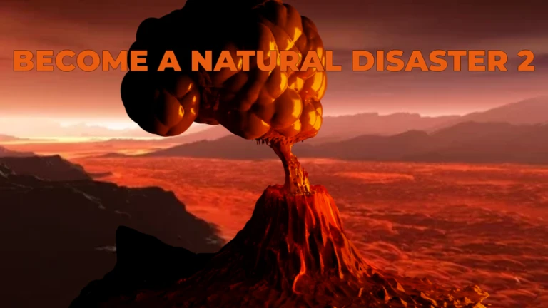 Become A Natural Disaster 2