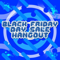 [NEW] Black Friday Day Sale Hangout!