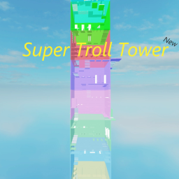 Super troll tower