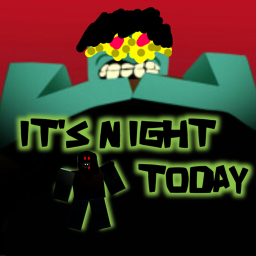 Its night today 🧟 [NEW!]