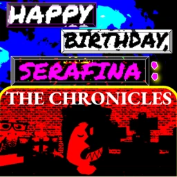 Happy Birthday, Serafina: THE CHRONICLES! icon