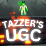 Tazzer's UGC