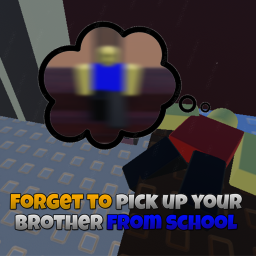 Forget to pick up your brother from school