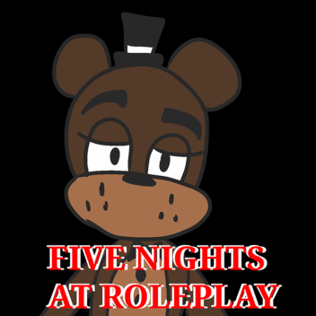FIVE NIGHTS AT ROLEPLAY [FULL 2.0 UPDATE PT 2]
