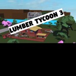 Lumber Tycoon 3 Testing