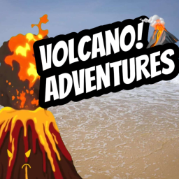 Volcano Adventures 1! [🫙V1.4 THE EMPTY REVAMP🫙]