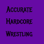 Accurate Hardcore Wrestling