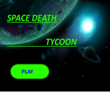 Space Death Tycoon 