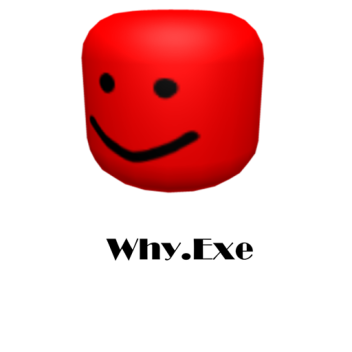Why.Exe