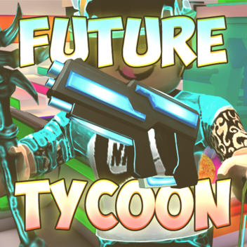 💎Future Tycoon🔮