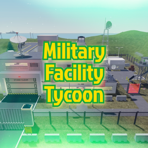 Military Facility Tycoon official Roblox game thumbnail