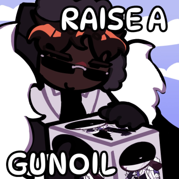 raise a gunoil