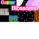 Gamer Blossoms