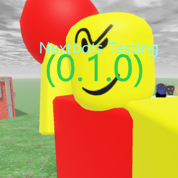 Nextbot Testings [01.0]