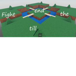 Fight Till The End!