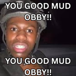 (Update) YOU GOOD MUD OBBY