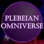 Plebeian Omniverse