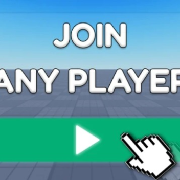 Join any Player!🔥