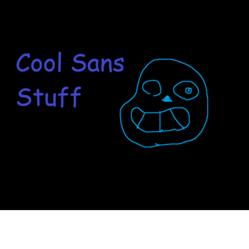 cool sans stuff