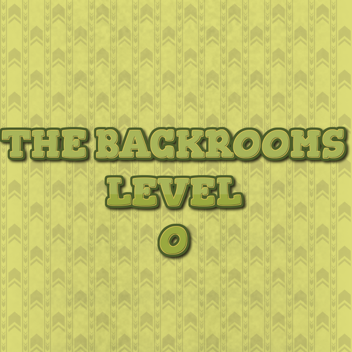 the backrooms level 0