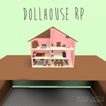 DOLLHOUSE RP (NEW)