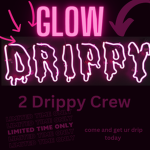 2 Drippy Crew