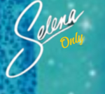 Only Selena’s