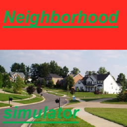 Neighborhood simulator[UPDATE]