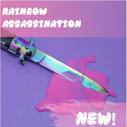 Rainbow Assassination 🌈✨ 🔪🦄 (BROKEN)