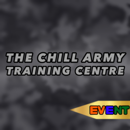 [❓❔❓] The Chill Army Training Centre