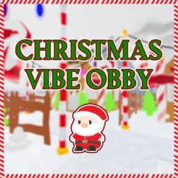 🎄 Christmas Vibe Obby! 🎅 [100 Stages! ❄]