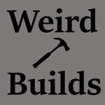 Weird Builds